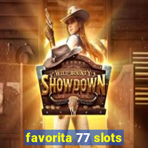 favorita 77 slots